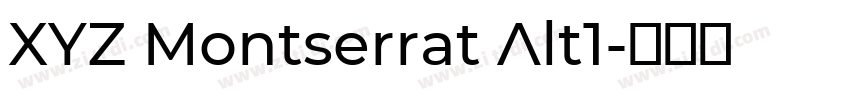 XYZ Montserrat Alt1字体转换 XYZ Montserrat Alt1字体转换